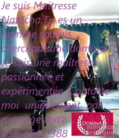 Maîtresse professionnelle pour homme soumis et obéissant 438-454-2388 cash