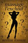 HOTESSE SURPRISE ♥ Massage L’exclusif ♥