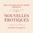 Histoires érotiques d’Irina Du Bois Sainte Marie - récits sensuels